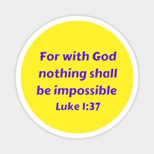 Bible Verse Luke 1:37 Magnet